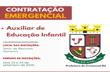 A Administração Municipal informa que estão abertas as inscrições para Contratação Emergencial de:  02 (dois) Auxiliares de Educação Infantil